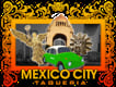 Mexico City Taqueria